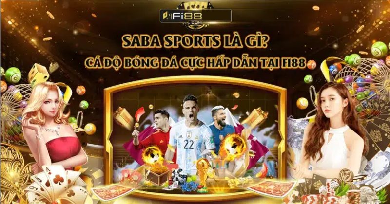 Chơi cá độ bóng đá tại sảnh Saba Sports diễn ra thế nào?